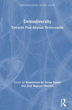 Demodiversity: Toward Post-Abyssal Democracies de Boaventura Santos