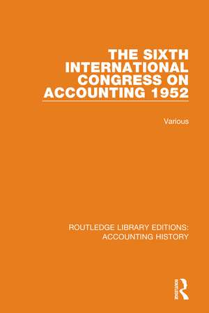 The Sixth International Congress on Accounting 1952 de Various