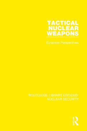 Tactical Nuclear Weapons: European Perspectives de Stockholm International Peace Research Institute