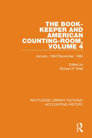 The Book-Keeper and American Counting-Room Volume 4: January, 1884–December, 1884 de Richard P. Brief