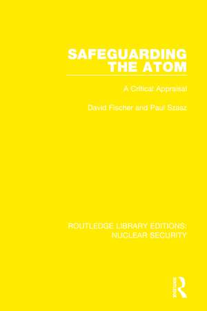 Safeguarding the Atom: A Critical Appraisal de David Fischer