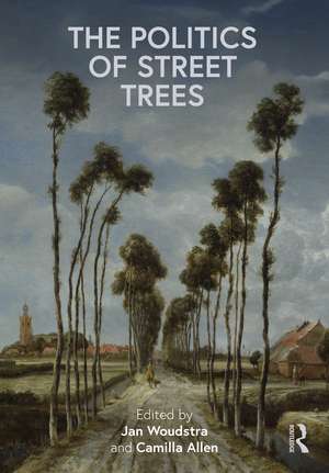 The Politics of Street Trees de Jan Woudstra