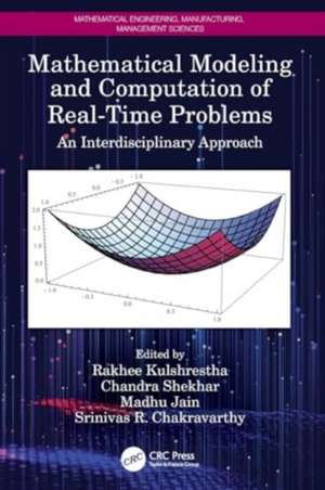 Mathematical Modeling and Computation of Real-Time Problems: An Interdisciplinary Approach de Rakhee Kulshrestha