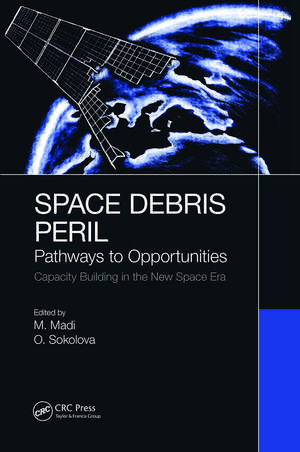 Space Debris Peril: Pathways to Opportunities de Matteo Madi