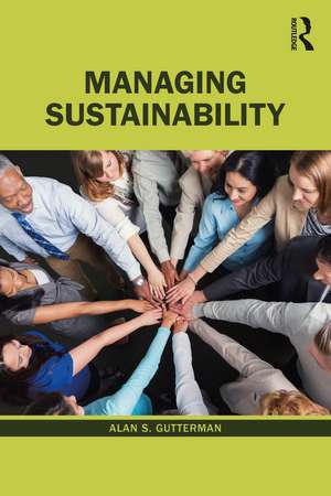 Managing Sustainability de Alan S. Gutterman