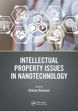 Intellectual Property Issues in Nanotechnology de Chetan Keswani