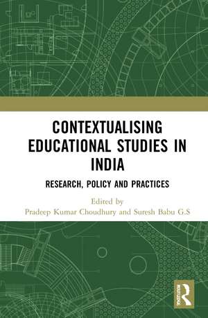 Contextualising Educational Studies in India: Research, Policy and Practices de Pradeep Kumar Choudhury