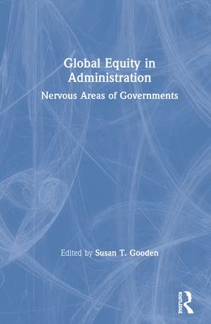 Global Equity in Administration: Nervous Areas of Governments de Susan Gooden