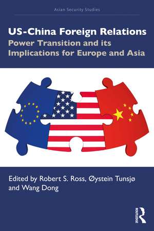 US–China Foreign Relations: Power Transition and its Implications for Europe and Asia de Robert S. Ross