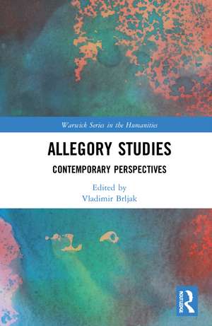 Allegory Studies: Contemporary Perspectives de Vladimir Brljak