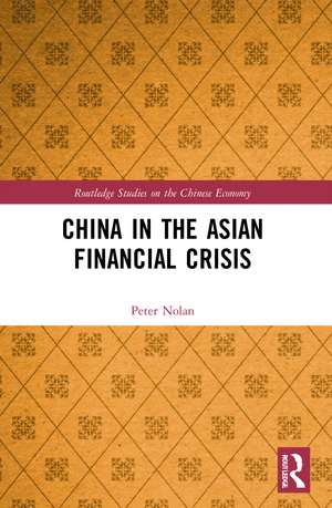 China in the Asian Financial Crisis de Peter Nolan