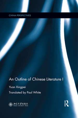 An Outline of Chinese Literature I de Yuan Xingpei