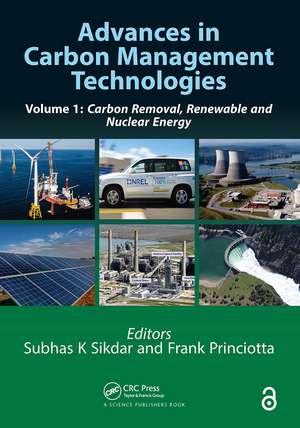 Advances in Carbon Management Technologies: Carbon Removal, Renewable and Nuclear Energy, Volume 1 de Subhas Sikdar