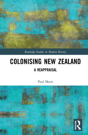 Colonising New Zealand: A Reappraisal de Paul Moon