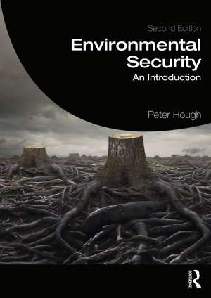 Environmental Security: An Introduction de Peter Hough