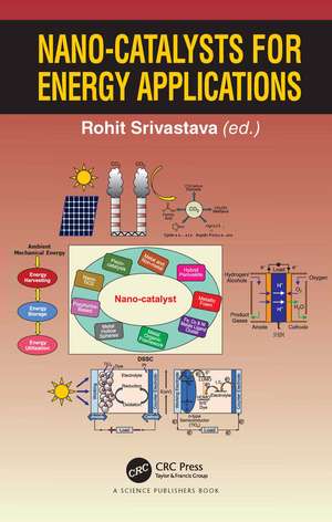 Nano-catalysts for Energy Applications de Rohit Srivastava