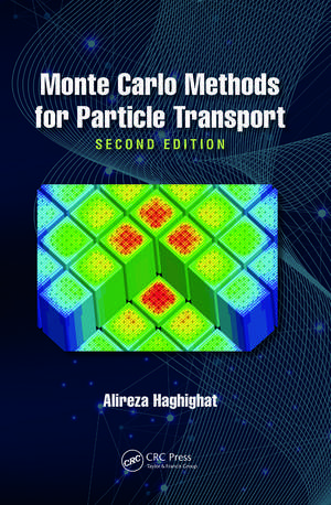 Monte Carlo Methods for Particle Transport de Alireza Haghighat