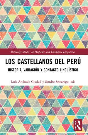 Los castellanos del Perú: historia, variación y contacto lingüístico de Luis Andrade Ciudad