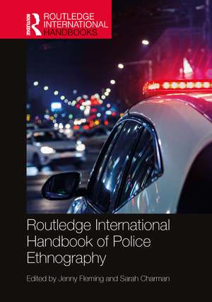 Routledge International Handbook of Police Ethnography de Jenny Fleming