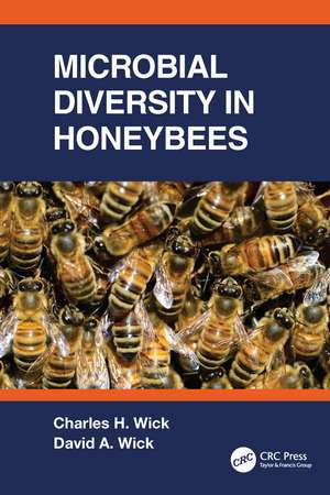 Microbial Diversity in Honeybees de Charles Wick