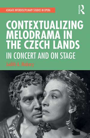 Contextualizing Melodrama in the Czech Lands: In Concert and on Stage de Judith Mabary