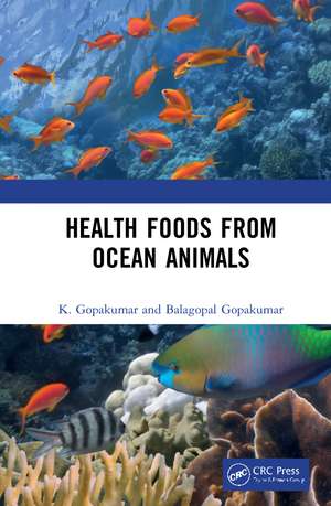 Health Foods from Ocean Animals de K. Gopakumar