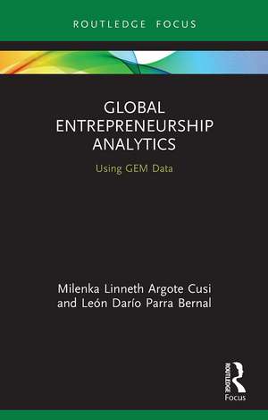 Global Entrepreneurship Analytics: Using GEM Data de Milenka Linneth Argote Cusi