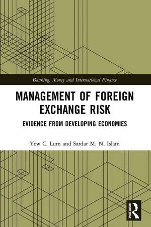 Management of Foreign Exchange Risk: Evidence from Developing Economies de Y. C. Lum