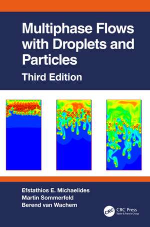 Multiphase Flows with Droplets and Particles, Third Edition de Efstathios E. Michaelides