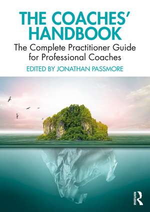 The Coaches' Handbook: The Complete Practitioner Guide for Professional Coaches de Jonathan Passmore