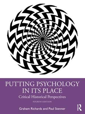 Putting Psychology in its Place: Critical Historical Perspectives de Graham Richards