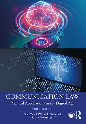 Communication Law: Practical Applications in the Digital Age de Dom Caristi