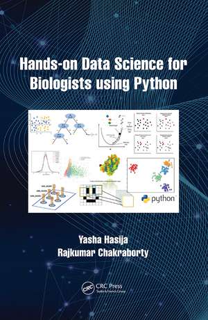 Hands on Data Science for Biologists Using Python de Yasha Hasija