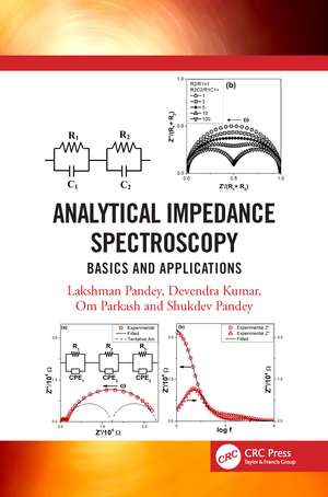 Analytical Impedance Spectroscopy: Basics and Applications de Lakshman Pandey