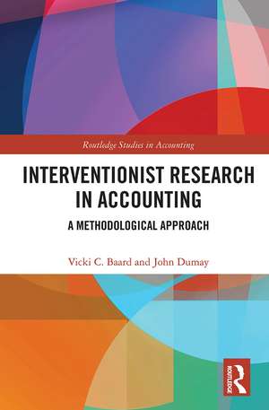 Interventionist Research in Accounting: A Methodological Approach de Vicki Baard