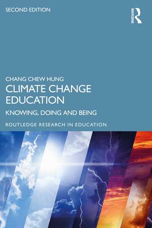 Climate Change Education: Knowing, Doing and Being de Chang Chew Hung