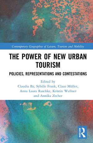 The Power of New Urban Tourism: Spaces, Representations and Contestations de Claudia Ba