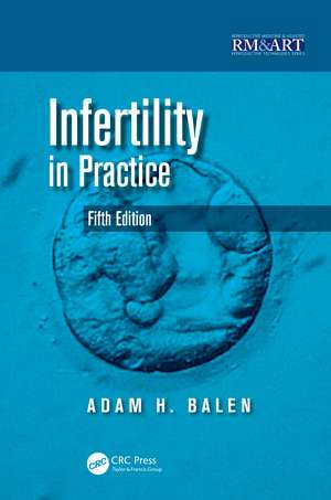 Infertility in Practice de Adam Balen