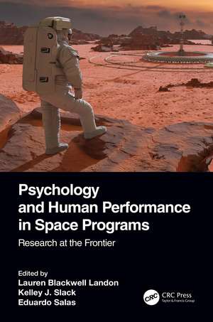 Psychology and Human Performance in Space Programs: Research at the Frontier de Lauren Blackwell Landon