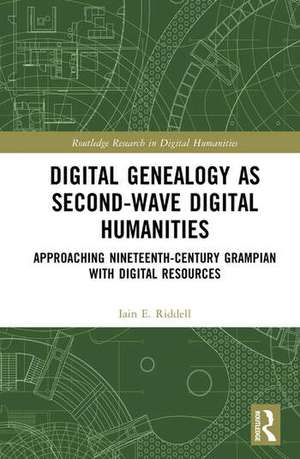 Digital Genealogy as Second-Wave Digital Humanities de Iain E. Riddell