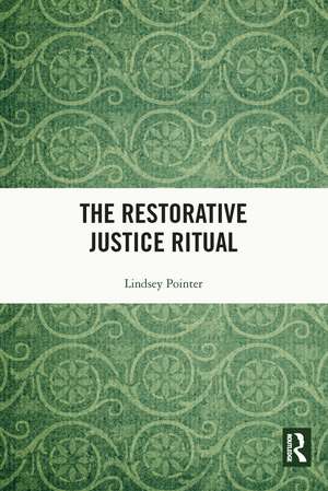 The Restorative Justice Ritual de Lindsey Pointer