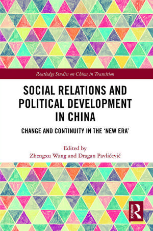 Social Relations and Political Development in China: Change and Continuity in the "New Era" de Zhengxu Wang