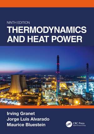 Thermodynamics and Heat Power, Ninth Edition de Irving Granet