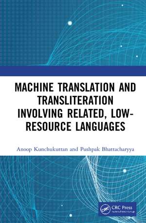 Machine Translation and Transliteration involving Related, Low-resource Languages de Anoop Kunchukuttan