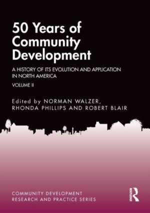 50 Years of Community Development Vol II: A History of its Evolution and Application in North America de Norman Walzer