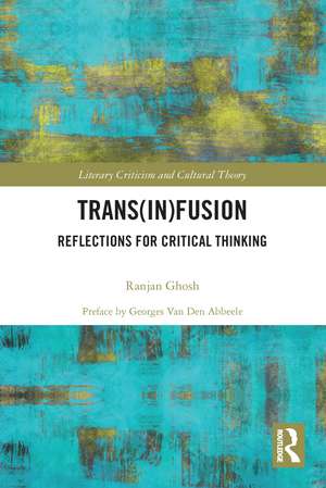 Trans(in)fusion: Reflections for Critical Thinking de Ranjan Ghosh