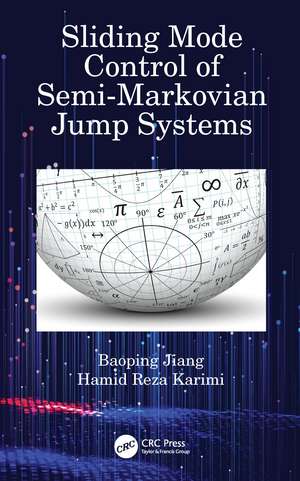 Sliding Mode Control of Semi-Markovian Jump Systems de Baoping Jiang