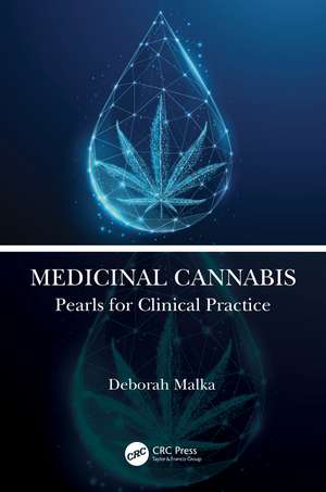 Medicinal Cannabis: Pearls for Clinical Practice de Deborah Malka