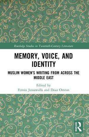 Memory, Voice, and Identity: Muslim Women’s Writing from across the Middle East de Feroza Jussawalla