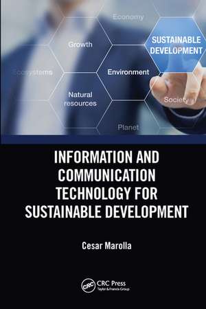 Information and Communication Technology for Sustainable Development de Cesar Marolla